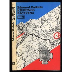 Kierunek ojczyzna. Wspomnienia o 315 Polskim Batalionie Partyzanckim im. Tadeusza Kościuszki we Francji