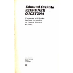 Kierunek ojczyzna. Wspomnienia o 315 Polskim Batalionie Partyzanckim im. Tadeusza Kościuszki we Francji