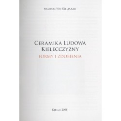 Ceramika ludowa Kielecczyzny. Formy i zdobienia