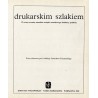 Drukarskim szlakiem. W setną rocznicę narodzin związku zawodowego drukarzy polskich. Praca zbiorowa