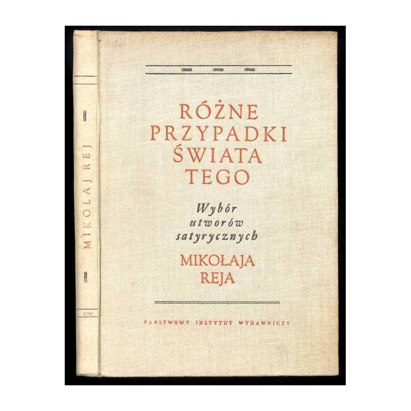 Różne przypadki świata tego. Wybór utworów satyrycznych Mikołaja Reja
