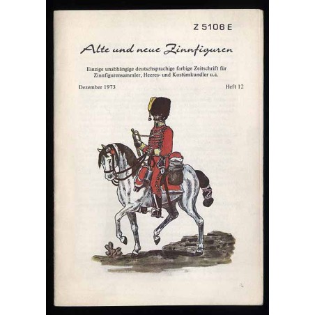 Alte und neue Zinnfiguren. Einzige unabhängige deutsprachige Zeitschr. für Zinnfigurensammler, Heeres- u. Kostümkundler u.a. Jah