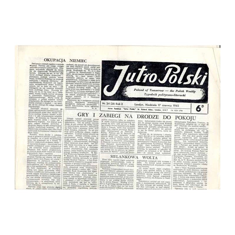 Jutro Polski. Tygodnik polityczno-literacki  Poland of Tomorrow. The Polish Weekly. R.2 (1945). Nr 24 (26) (17 czerwca 1945)