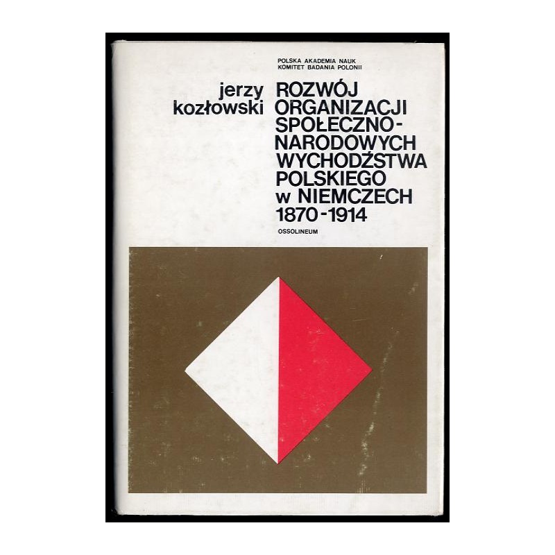 Rozwój organizacji społeczno-narodowych wychodźstwa polskiego w Niemczech w latach 1870-1914
