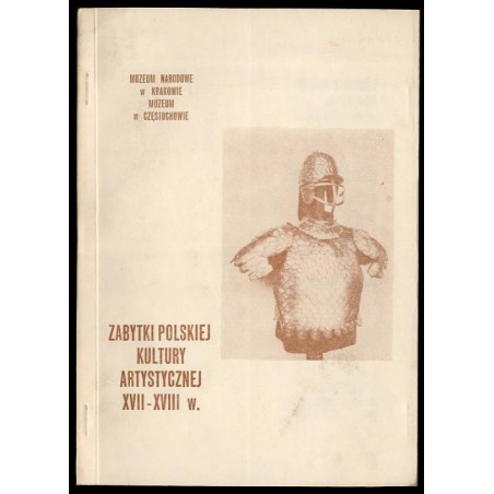 Zabytki polskiej kultury artystycznej XVII-XVIII wieku. Katalog wystawy
