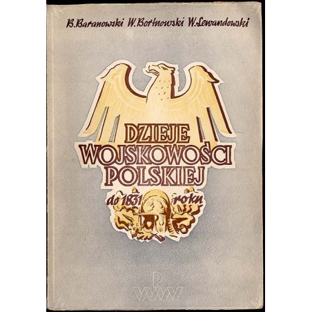 Dzieje wojskowości polskiej do roku 1831 (wypisy źródłowe)
