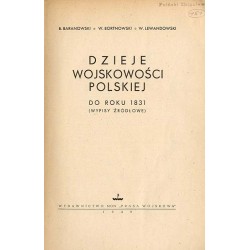 Dzieje wojskowości polskiej do roku 1831 (wypisy źródłowe)