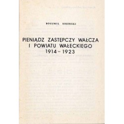 Pieniądz zastępczy Wałcza i powiatu wałeckiego 1914-1923