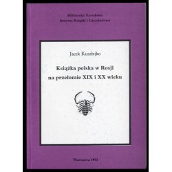 Książka polska w Rosji na przełomie XIX i XX wieku