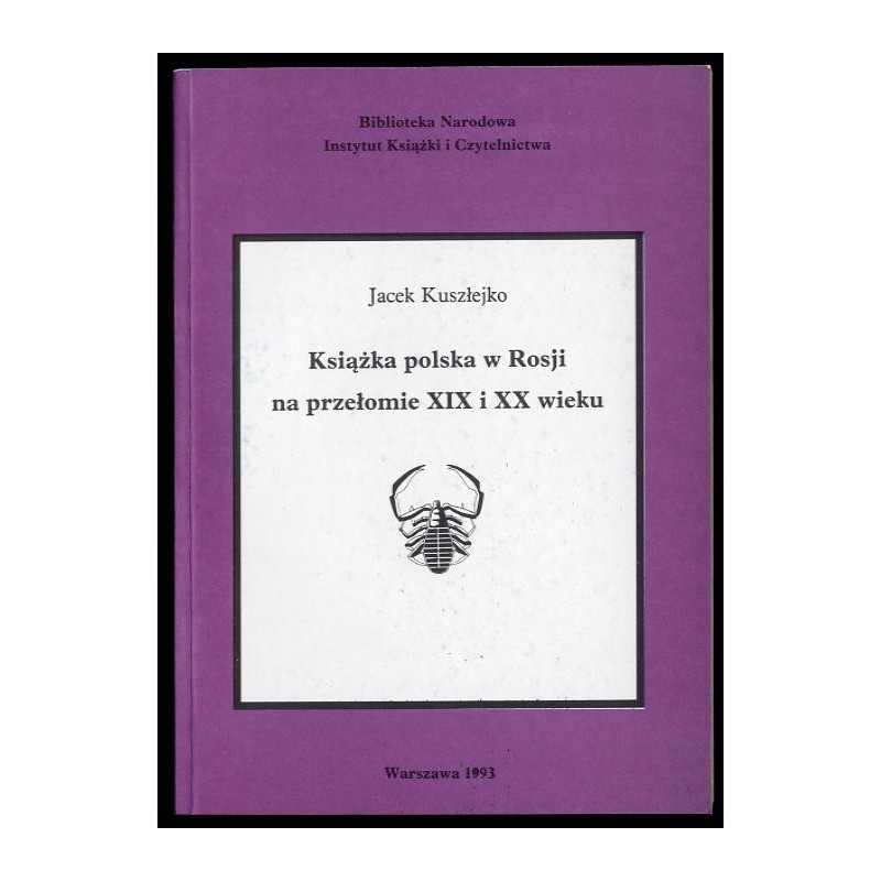 Książka polska w Rosji na przełomie XIX i XX wieku