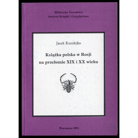 Książka polska w Rosji na przełomie XIX i XX wieku