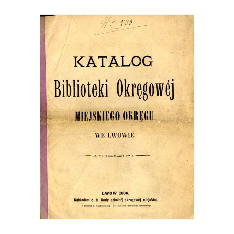 Katalog Biblioteki Okręgowéj Miejskiego Okręgu we Lwowie