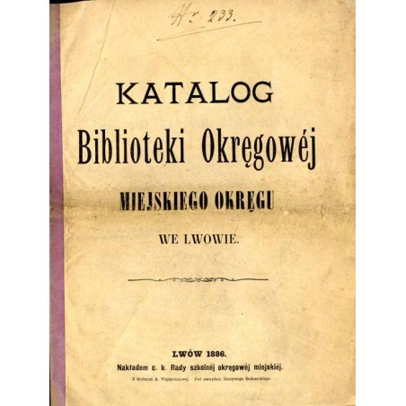 Katalog Biblioteki Okręgowéj Miejskiego Okręgu we Lwowie