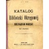 Katalog Biblioteki Okręgowéj Miejskiego Okręgu we Lwowie