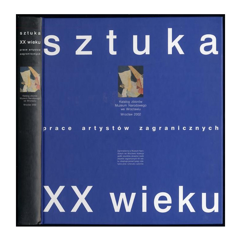 Sztuka XX wieku. Prace artystów zagranicznych. Katalog zbiorów