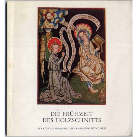 Die Frühzeit des Holzschnitts. Die Staatliche Graphische Sammlung München, 25. Mai bis 23. August 1970