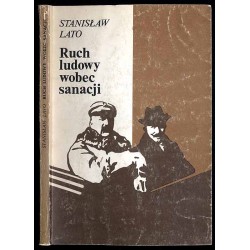 Ruch ludowy wobec sanacji (z dziejów politycznych II Rzeczypospolitej)
