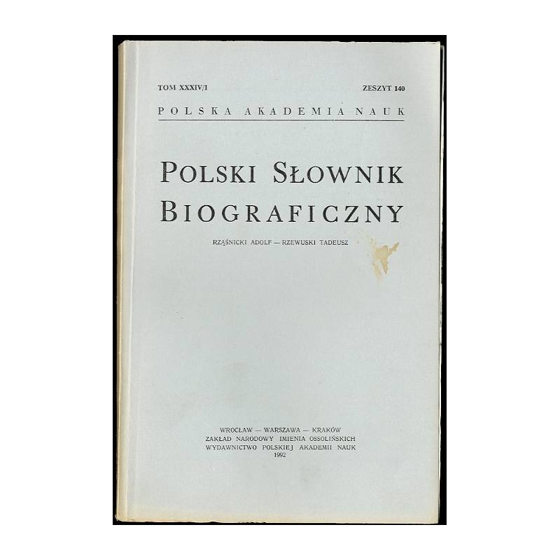Polski słownik biograficzny. T. 34/1 z. 140: Rząśnicki Adolf - Rzewuski Tadeusz