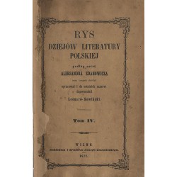 Rys dziejów literatury polskiej podług notat Aleksandra Zdanowicza oraz innych źródeł. T.4