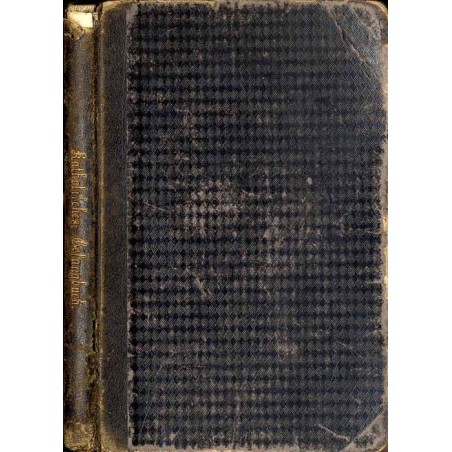 Katholisches Gesang- und Gebetbuch zum Gebrauch beim öffentlichen Gottesdienste, sowie bei Privat-Andachten. Im Auftrage des Hoc