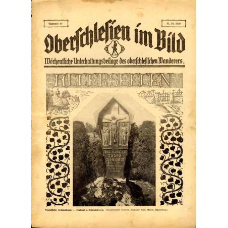 Oberschlesien im Bild. Wöchentliche Unterhaltungsbeilage des oberschlesischen Wanderers. (1930). Nr 44 (31.10.1930) / Gliwice /