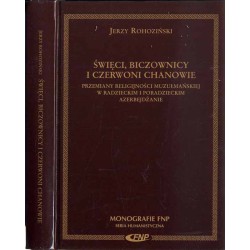 Święci, biczownicy i czerwoni chanowie. Przemiany religijności muzułmańskiej w radzieckim i poradzieckim Azerbejdżanie