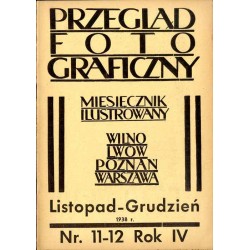 Przegląd Fotograficzny. Miesięcznik ilustrowany. Organ Związku Polskich Towarzystw Fotograficznych, Polskiego T-wa Fotograficzne