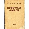 Budowali gmach