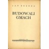 Budowali gmach