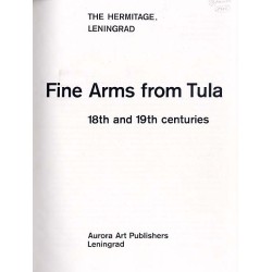 The Hermitage, Leningrad: Fine Arms from Tula 18 th and 19 th centuries