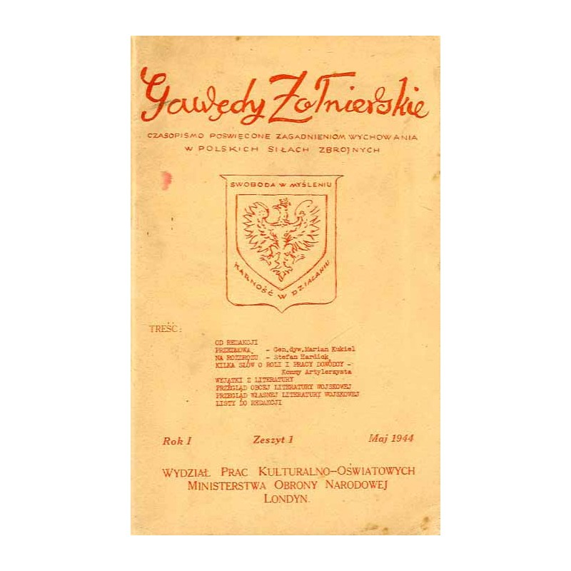Gawędy Żołnierskie. Czasopismo poświęcone zagadnieniom wychowania w Polskich Siłach Zbrojnych. R.1 (1944). Z.1 (Maj 1944)