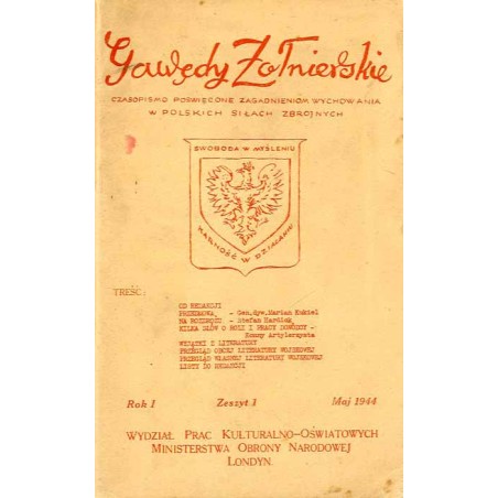 Gawędy Żołnierskie. Czasopismo poświęcone zagadnieniom wychowania w Polskich Siłach Zbrojnych. R.1 (1944). Z.1 (Maj 1944)