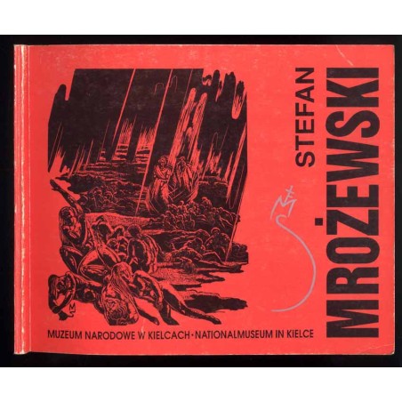 Stefan Mrożewski. Grafika ze zbiorów Muzeum Narodowego w Kielcach. Katalog wystawy  Stefan Mrożewski : Graphik aus der Sammlung
