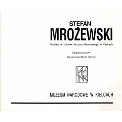 Stefan Mrożewski. Grafika ze zbiorów Muzeum Narodowego w Kielcach. Katalog wystawy  Stefan Mrożewski : Graphik aus der Sammlung