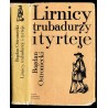 Lirnicy, trubadurzy i tyrteje