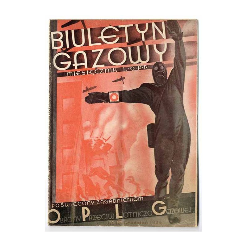 Biuletyn Gazowy. Miesięcznik L.O.P.P. poświęcony zagadnieniom ochrony przeciwlotniczo-gazowej. R.5 (1934). Nr 12 (grudzień 1934)