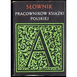 Słownik pracowników książki polskiej. T.1/2 w 2 vol