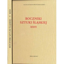 Roczniki Sztuki Śląskiej. R.26 (2017)
