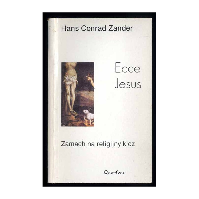 Ecce Jesus. Zamach na religijny kicz