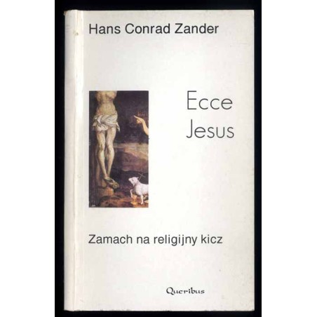 Ecce Jesus. Zamach na religijny kicz