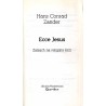 Ecce Jesus. Zamach na religijny kicz