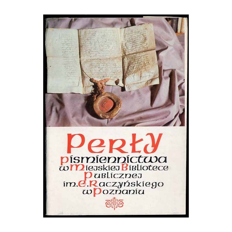 Perły piśmiennictwa w Miejskiej Bibliotece Publicznej im. E. Raczyńskiego w Poznaniu