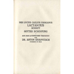 Bibliothek der Kirchenväter. Eine Auswahl Patristischer Werke in deutscher übersetzung. Reihe 1. B. 36: Des L. Caelius Firmianus