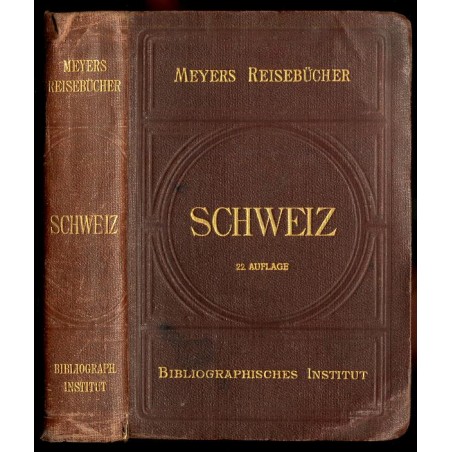 [Meyers Reisebücher] Schweiz. Chamonix und die oberitalienischen Seen