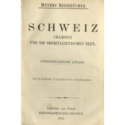 [Meyers Reisebücher] Schweiz. Chamonix und die oberitalienischen Seen