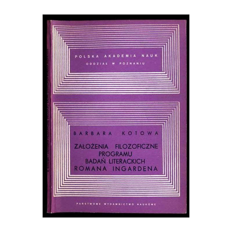 Założenia filozoficzne programu badań literackich Romana Ingardena