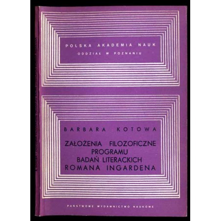 Założenia filozoficzne programu badań literackich Romana Ingardena