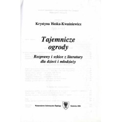 Tajemnicze ogrody. Rozprawy i szkice z literatury dla dzieci i młodzieży [t.1]