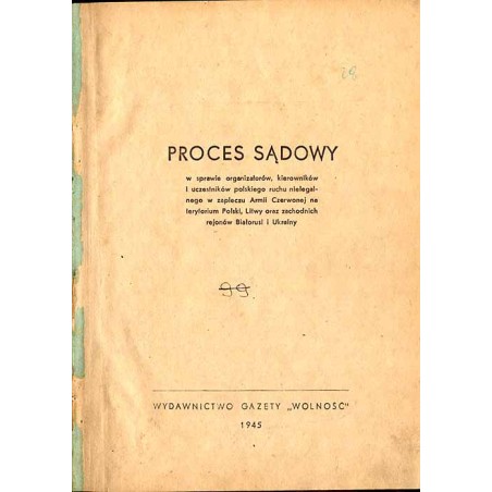 Proces sądowy w sprawie organizatorów, kierowników i uczestników polskiego ruchu nielegalnego w zapleczu Armii Czerwonej na tery