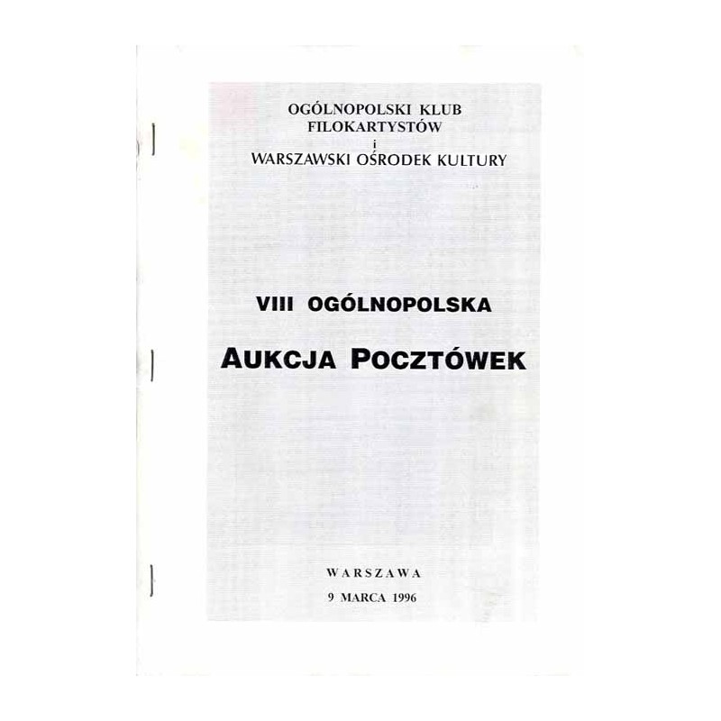 [Ogólnopolski Klub Filokartystów] VIII Ogólnopolska Aukcja Pocztówek. Warszawa, 9 marca 1996